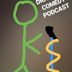 Dramatic Comedy Podcast