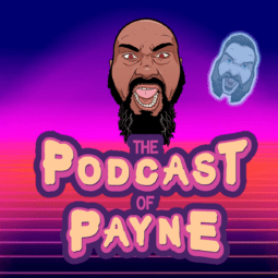 The Podcast of Payne
