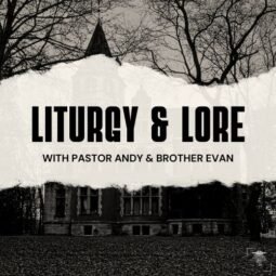 Liturgy & Lore